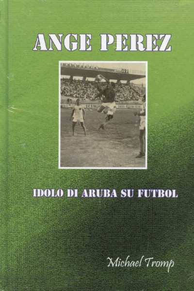 Ange Perez - idolo di Aruba su Futbol.