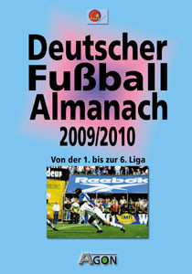 Deutscher Fußball-Almanach 2009/2010 - Von der 1. bis zur 6. Liga.