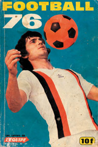 Football '76. Les Cahiers de L'Equipe.Trimestriel No.57. (Französisch)