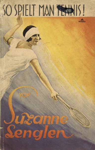 How to play Tennis in 12 Lessons by Suzanne Lenglen