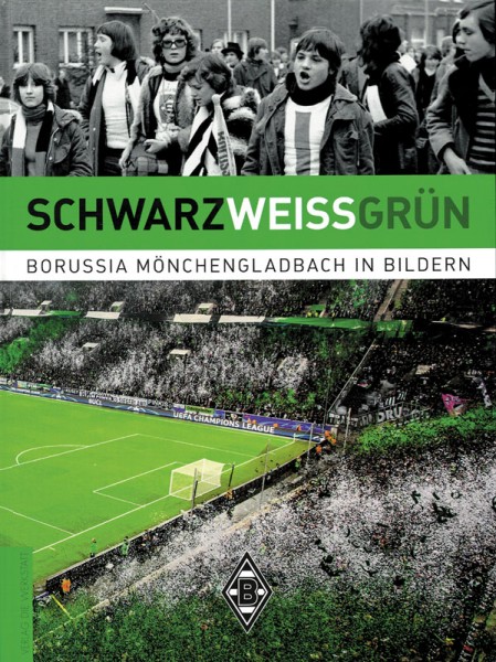 SCHWARZWEISSGRÜN - Borussia Mönchengladbach in Bildern.
