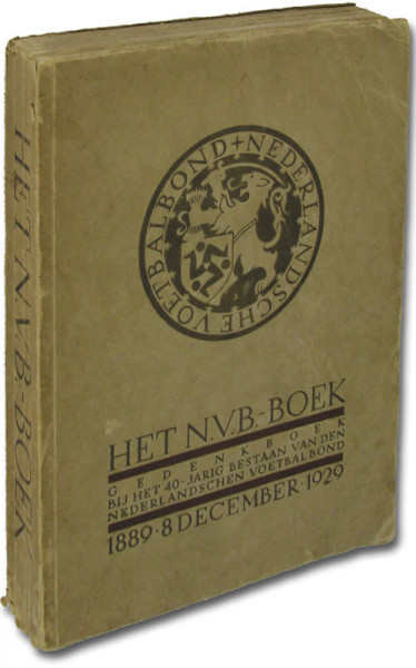 Het N.V.B.-Boek. Gedenkboek bij het 40-jarig Bestaan van den Nederlandschen Voetbalbond 1889 8Decemb