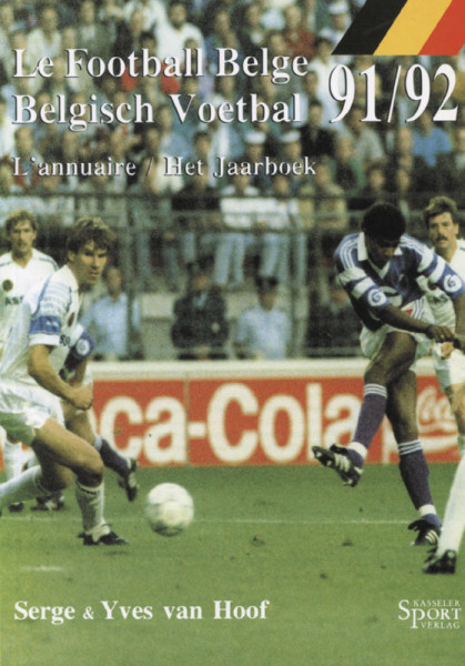 Le Football Belge - Belgisch Voetbal 91/92. L'annuaire / Het Jaarboek.