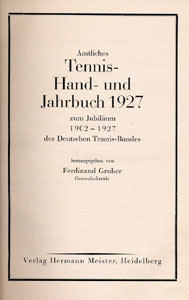 Amtliches Tennis Hand- und Jahrbuch 1927 zum Jubiläum 1902-1927 des Deutschen Tennis-Bundes.