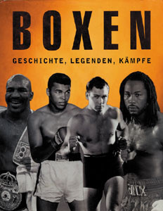 Boxen - Geschichte, Legenden, Kämpfe