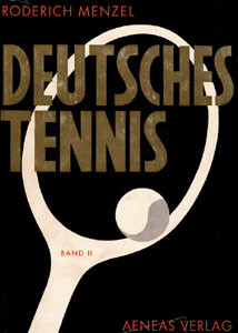 Jubiläumsbuch des deutschen Tennis. Deutsches Tennis, Band II.