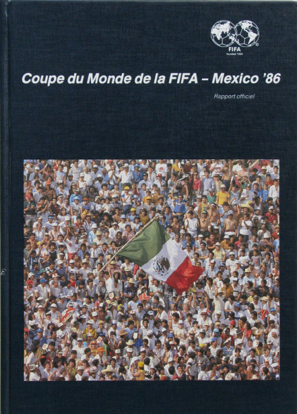 World Cup 1986. Official report French Edition