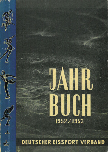 Deutscher Eissport 1952/53. Jahrbuch des Deutschen Eissport Verbandes.
