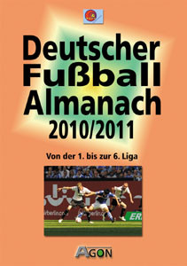 Deutscher Fußball-Almanach 2010/2011 - Von der 1. bis zur 6. Liga