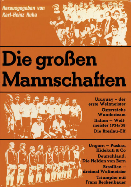 Die großen Mannschaften