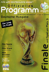 2006 FIFA World Cup Germany. Finale und Spiel um Platz 3. Offizielles Programm. Deutsche Ausgabe.