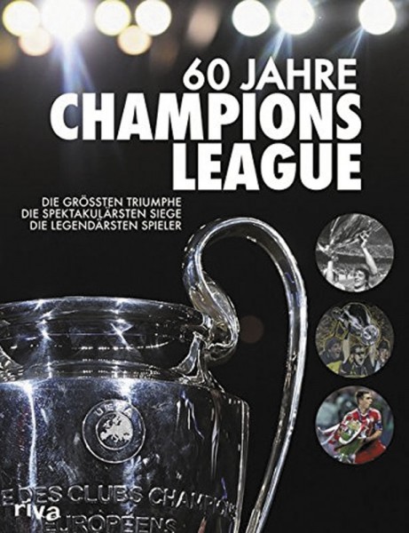 60 Jahre Champions League: Die größten Triumphe. Die spektakulärsten Siege. Die legendärsten Spieler.