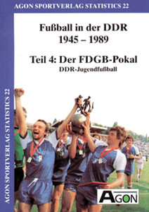 Fu ball in der DDR 1945-1989, Teil 4: FDGB-Pokal und Jugendfu ball.