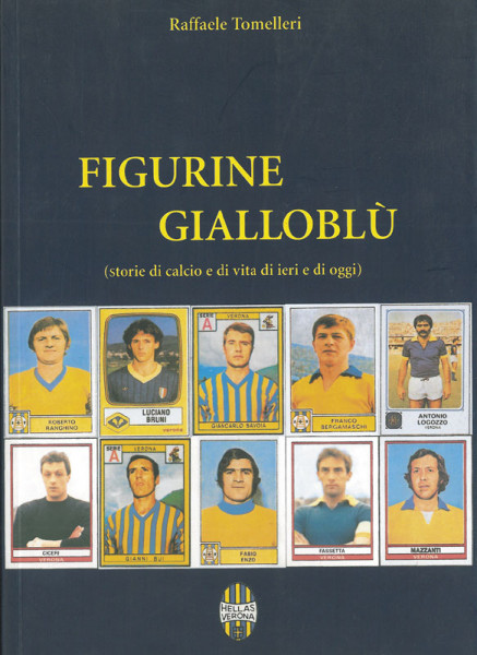 Figurine Gialloblù (storie di calcio e di vita di ieri e di oggi)