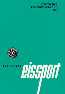 Deutscher Eissport 1985. Jahrbuch des Deutschen Eissport Verbandes.