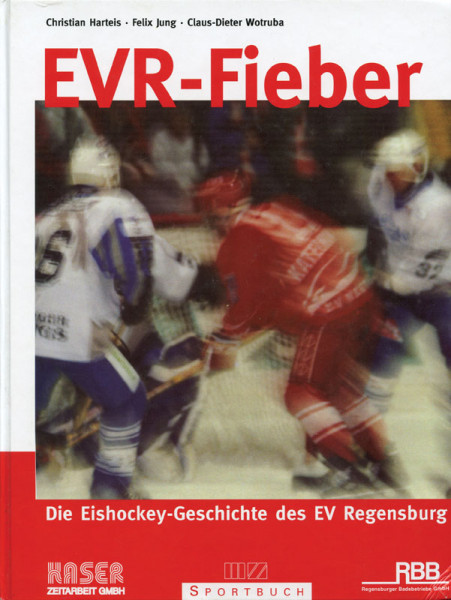 EVR-Fieber. Die Eishockey-Geschichte des EV Regensburg.