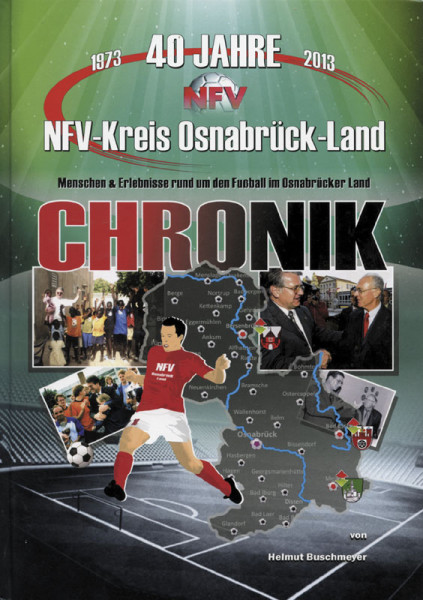 40 Jahre NFV - Kreis Osnabrücker-Land Menschen & Erlebnisse rund um den Fußball im Osnabrücker Land.