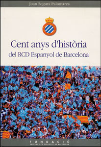 Cent anys d'història del RCD Espanyol de Barcelona