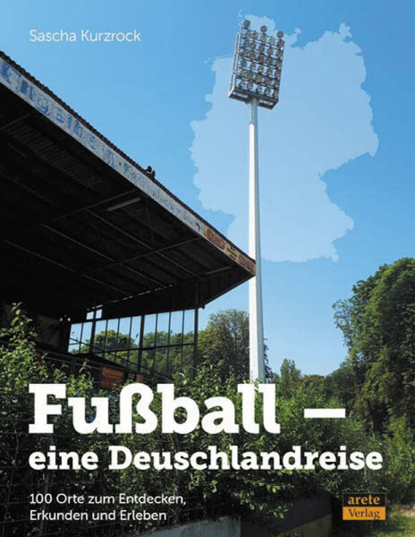 Fußball – eine Deutschlandreise