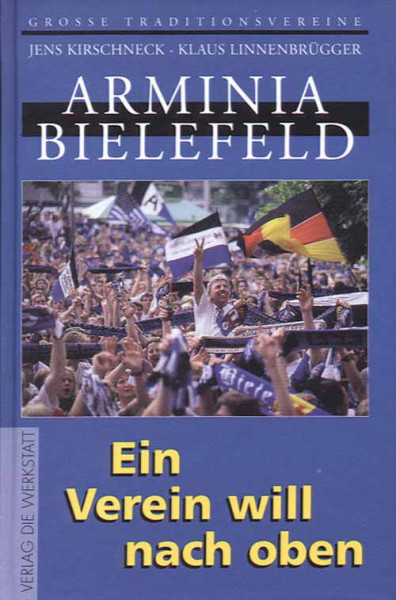 Arminia Bielefeld - Ein Verein will nach oben