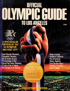 Official Olympic Guide To Los Angeles. A Spectacular Preview Of The '84 Olympics and Host City. (Eng