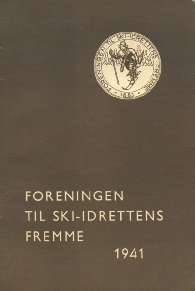 Foreningen Til Ski-Idrettens Fremme Arbok 1941