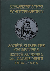 Gedenkschrift zum 100jährigen Jubiläum des Schweizerischen Schützenvereins 1824 -1924.