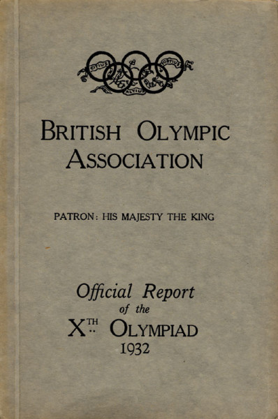 British Olympic Association. The official report of the Xth Olympiad 1932.