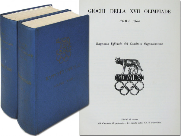 Giochi Della XVII Olimpiade Roma 1960. Rapporto Ufficiale del Comitato Organizzatore. Band 1 + 2.