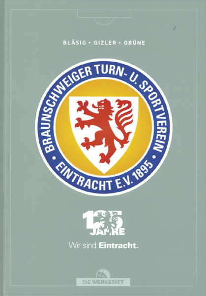 125 Jahre Eintracht Braunschweig - Wir sind Eintracht