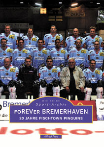 FoREVer Bremerhaven - 20 Jahre Fischtown Pinguins