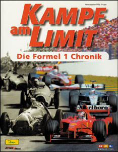 Kampf am Limit. Die Formel 1 Chronik 1950 - 2000.