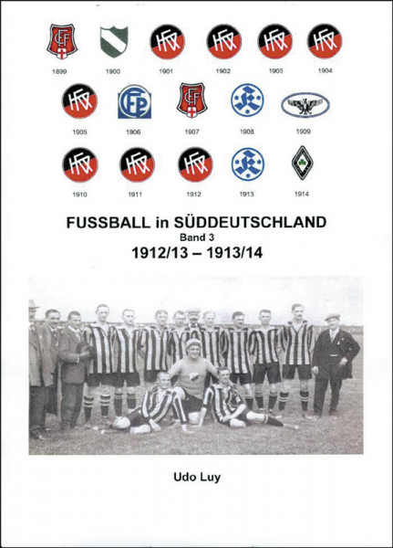 Fußball in Süddeutschland Band 3: 1912/13-1913/14