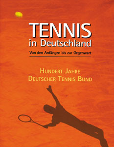 Tennis in Deutschland- 100 Jahre DTB