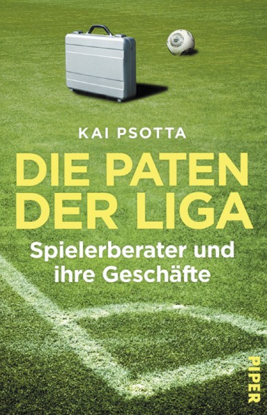 Die Paten der Liga: Spielerberater und ihre Geschäfte.