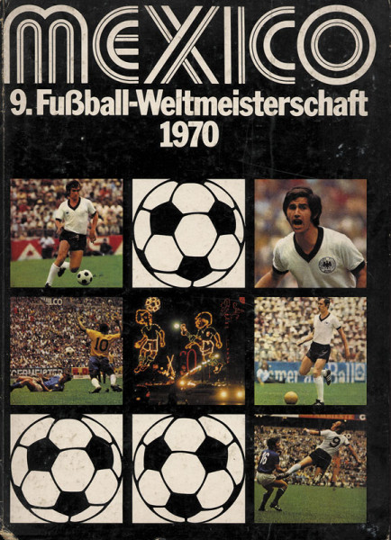 Mexico 1970. 9.Fußball-Weltmeisterschaft.