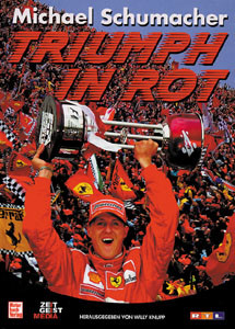 Michael Schumacher - Triumph in Rot
