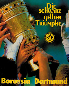Borussia Dortmund. Die schwarz-gelben Triumphe.