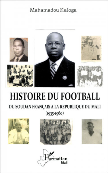 Histoire du football du Soudan francais a la republique du Mali (1935 - 1960)