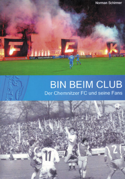 Bin beim Club. Der Chemnitzer FC und seine Fans.