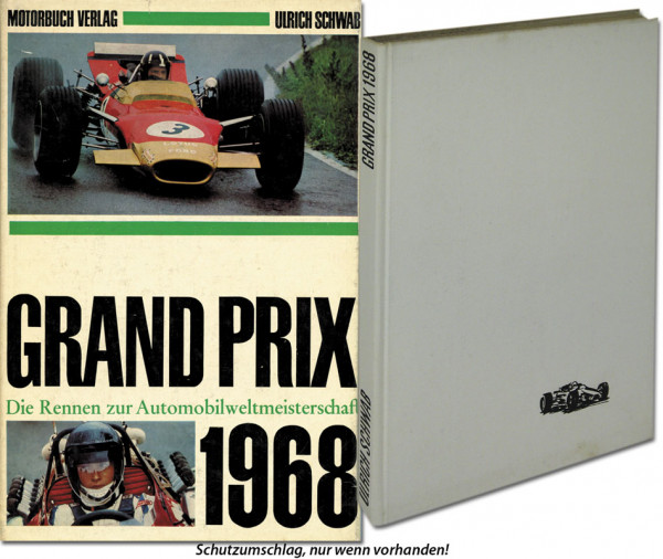 Grand Prix 1968. Die Rennen zur Automobilweltmeisterschaft.