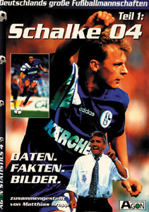 Deutschlands große Fußballmannschaften - Daten, Fakten, Bilder. Teil 1: Schalke 04 1920-1995.
