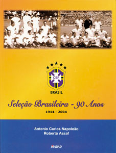 Selecao Brasileira - 90 Anos 1914-2004.