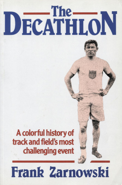 The Decathlon - A colorful history of track and field's most challenging event.