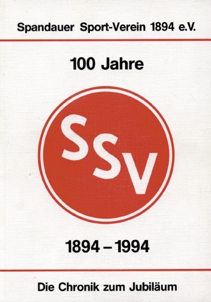 100 Jahre SSV / 1894-1994. Die Chronik zum Jubiläum.