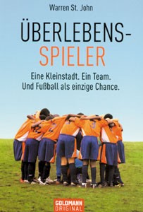 Überlebensspieler: Eine Kleinstadt - Ein Team - Und Fußball als einzige Chance.