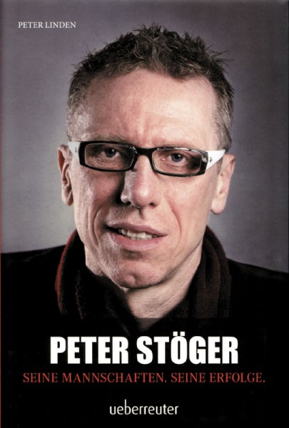 Peter Stöger - Seine Mannschaften. Seine Erfolge.