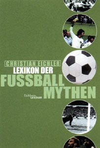 Lexikon der Fußball-Mythen