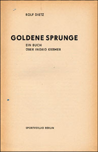 Goldene Sprünge.. Ein Buch über Ingrid Krämer. Kunstspringerin.