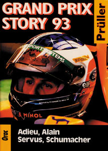 Grand Prix Story 93. Adieu, Alain - Servus, Schumacher